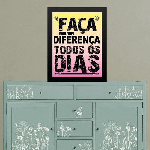 Quadro Faça A Diferença Todos Os Dias 33x24cm 0