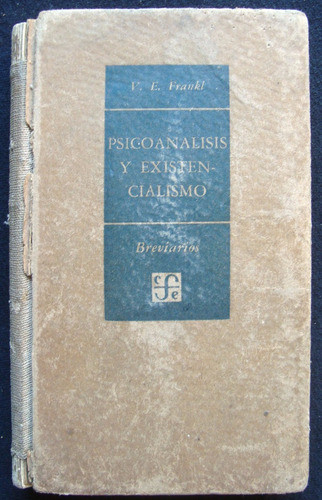 Psicoanálisis Y Existencialismo.  2da. Edición. 1952 47n 785 0