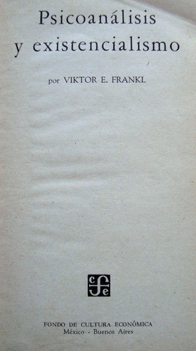 Psicoanálisis Y Existencialismo.  2da. Edición. 1952 47n 785 1