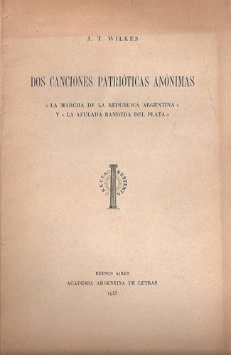 Dos Canciones Patrioticas Anonimas - Wilkes -academia Letras 0