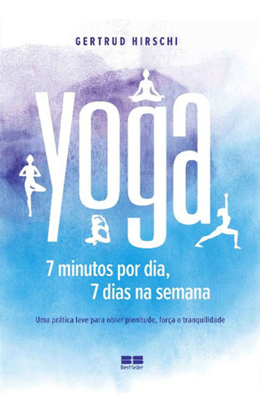 Libro Yoga: 7 Minutos Por Dia 7 Dias Por Semana De Hirschi G 0