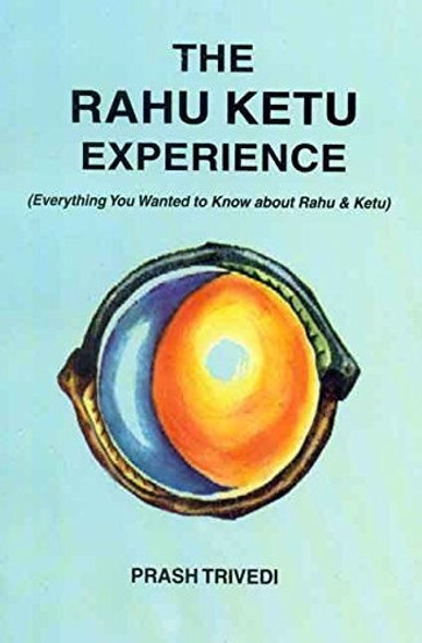 Book : The Rahu Ketu Experience Everything You Wanted To... 0