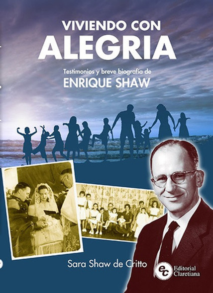 Viviendo Con Alegria-enrique Shaw-testimonios Y Breve Biogra 0