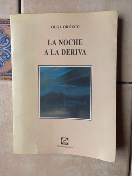 La Noche A La Deriva Olga Orosco Alción Editora 0