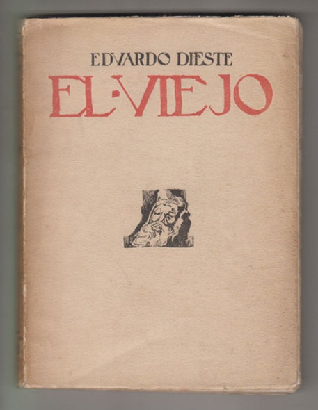 1920 Eduardo Dieste El Viejo 1a Edicion Arte De Antonio Pena 0