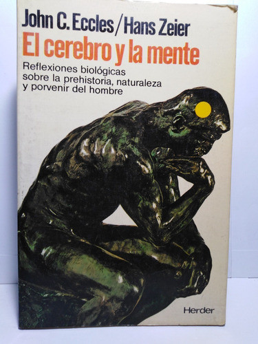El Cerebro Y La Mente - John Eccles / Hans Zeir 0