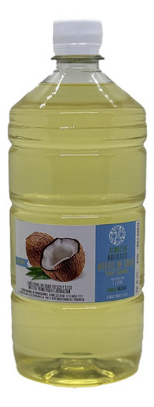 Aceite De Coco Puro Y Natural Neutro Calidad 1 Litro Lt 1 Aceite De Coco Puro Y Natural Neutro Calidad 1 Litro Lt 1