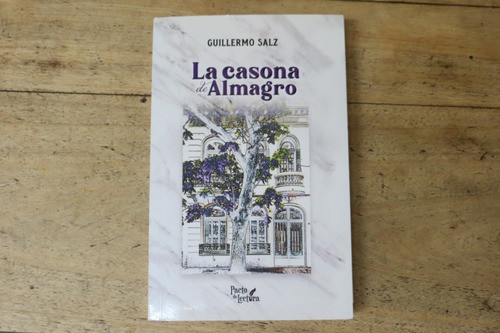 La Casona De Almagro Guillermo Salz Pacto De Lectura 2022 0