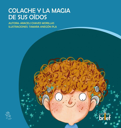 Libro: Colache Y La Magia De Sus Oidos. Chaves Morillas, Ara 0