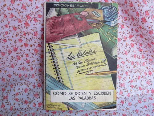 Como Se Dicen Y Escriben Las Palabras, Ediciones Alva 0