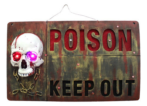 Decoracion Halloween Cartel Poison Keep Out Veneno Con Luz 0