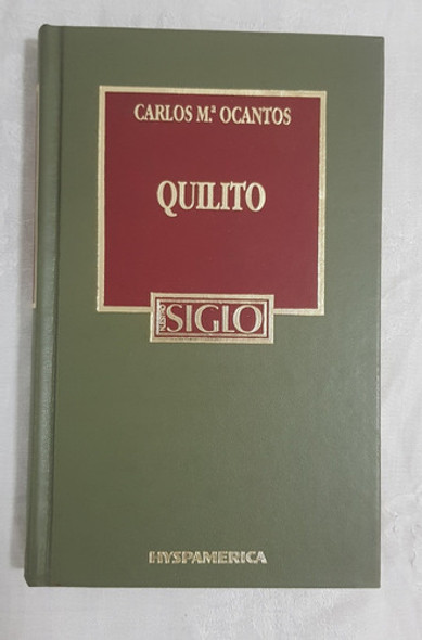 Libro Quilito Carlos Ma Ocantos Siglo Hyspamerica 12 B6 0 Libro Quilito Carlos Ma Ocantos Siglo Hyspamerica 12 B6 0