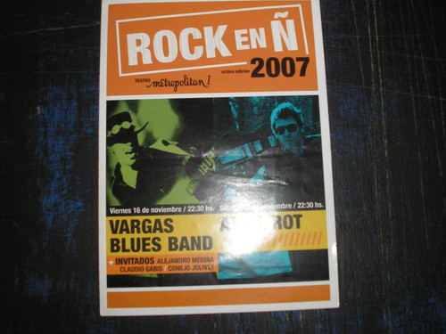 Vargas Blues Band & Ariel Rot..(programa ,entrada Y Nota2007 1