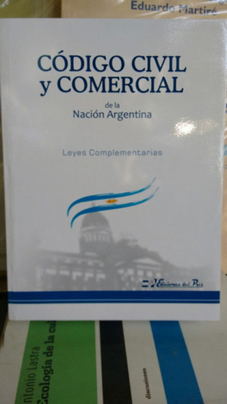 Código Civil Y Comercial De La Nación + Leyes * Bolsillo 0 Código Civil Y Comercial De La Nación + Leyes * Bolsillo 0