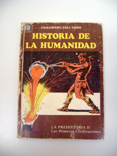 Historia Humanidad En Historieta Prehistoria 2 Civiliz Boedo 0
