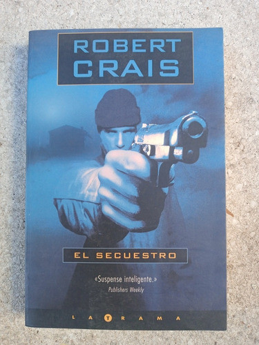 B- El Secuestro - Robert Crais - Ediciones B - 1ra Ed. 2003 0