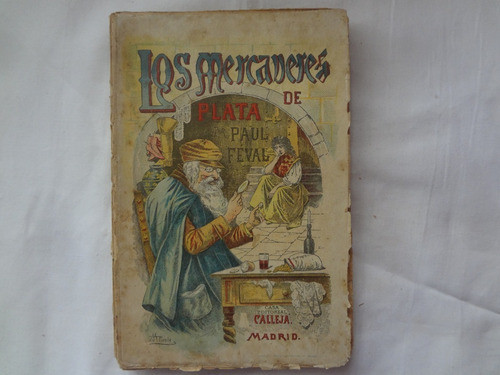 Los Mercaderes De Plata De Paul Feval - Calleja 0