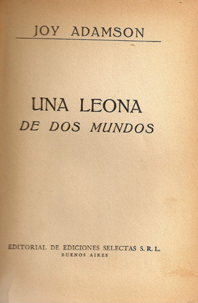 Una Leona De Dos Mundos - Joy Adamson - Ediciones Selectas 0