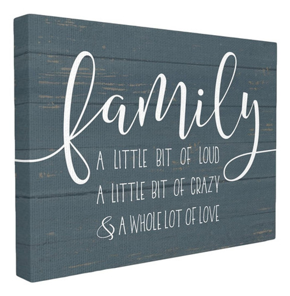 Stupell Industries Family Loud Crazy Love, Diseño De Arte Mu 0
