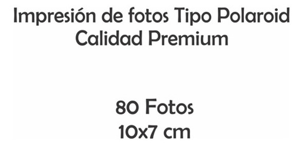 Impresión De Fotos Tipo Polaroid - 80 Fotos De Tamaño 10x7cm 1