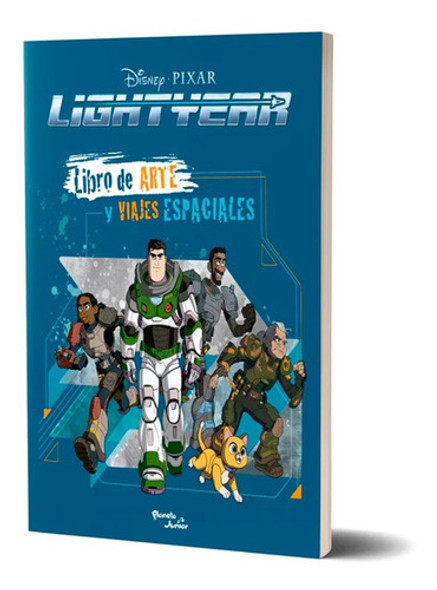 Lightyear Libro De Arte Y Viajes Espaciales Pixar Planeta Jr 0