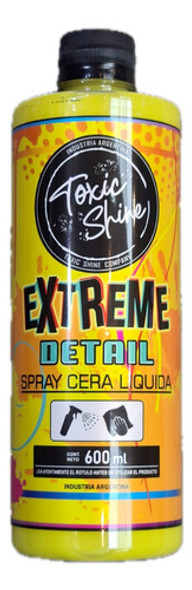 Toxic Shine Extreme Detail 0