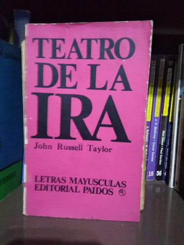 Teatro De La Ira - John Russell Taylor  -sólo Envíos 0