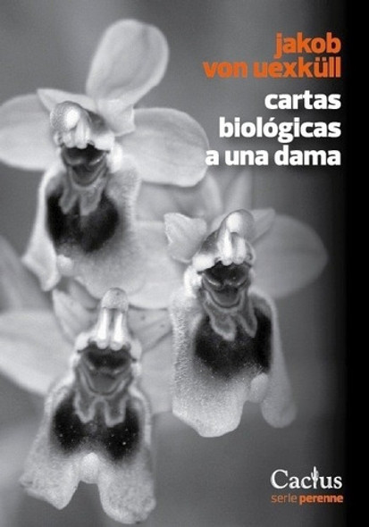 Cartas Biológicas A Una Dama  - Von Uexküll - Cactus - Lu Re 0