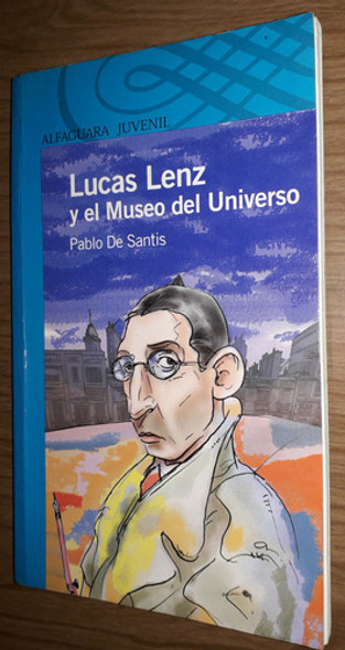 Libro Pablo De Santis Lucas Lenz Y El Museo Del Universo 1