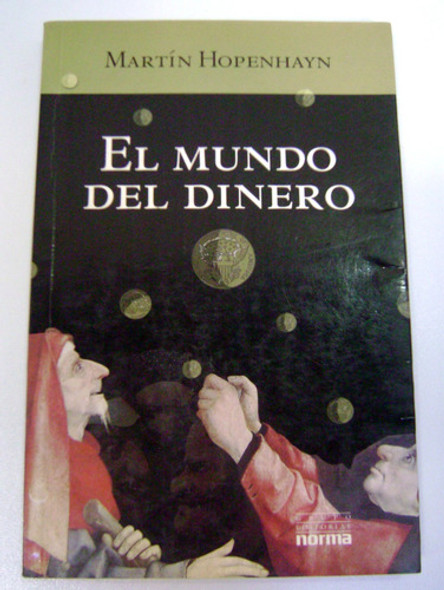 El Mundo Del Dinero Martin Hopenhayn Norma Excelent Boedo 0