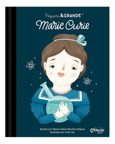 Pequeña & Grande: Marie Curie - María Isabel Sánchez Vergara 0