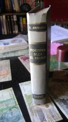 Libro Fortuna Para El Diablo De E.anthony Ediciones Selectas 0