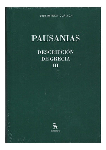 Biblioteca Clásica Gredos Pausania Descripción De Grecia Ill 0