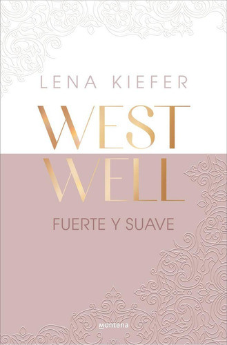 Libro: Fuerte Y Suave (westwell 1). Kiefer, Lena. Montena 0