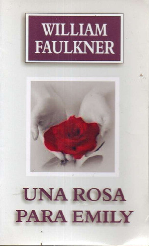 Una Rosa Para Emily William Faulkner 0