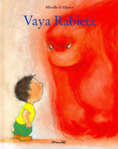 Libro: Vaya Rabieta. Allancé, Mireille D'. Corimbo Editorial 0