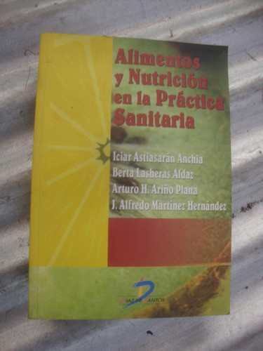 Alimentos Y Nutricion En La Practica Sanitaria-diaz De Santo 0