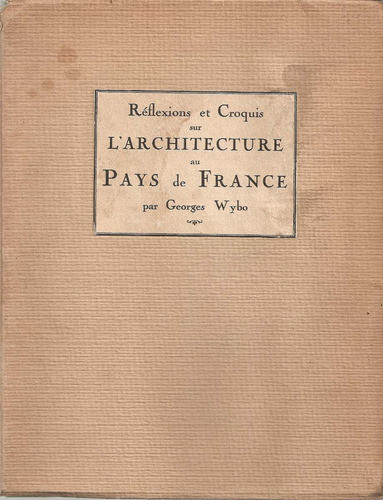Reflexions Et Croquis Sur Larchitecture Pays France - Wybo 0