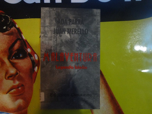 Malaventura Leyenda Isleña Ada Parra Juan Merello Firmado 0