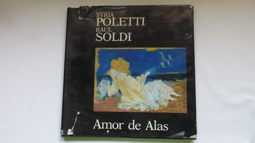 Amor De Alas, Syria Poletti, Raul Soldi. Firmado 0