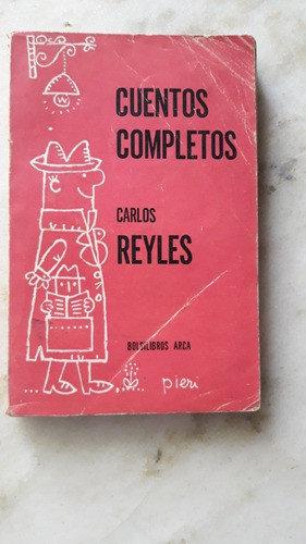 Libro De Carlos Reyles, Cuentos Completos,edit. Arca, 1968 0