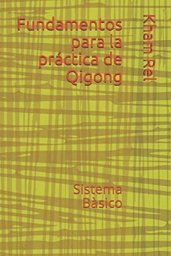 Libro Fundamentos Práctica Qigong Sistema Básico 0