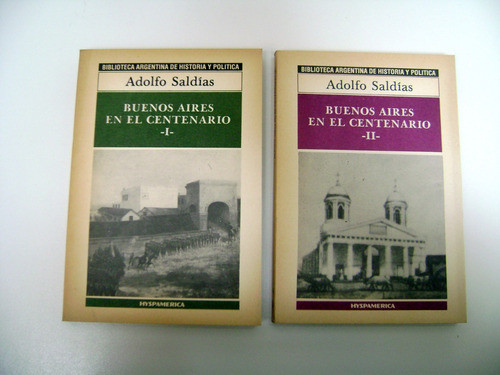 Buenos Aires En El Centenario Saldias Tomos 1 Y 2 Hysp Boedo 0