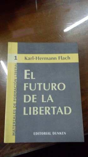 Libro  El Futuro De La Libertad 0