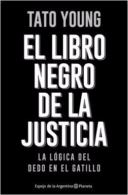 El Libro Negro De La Justicia - Young - Planeta 0