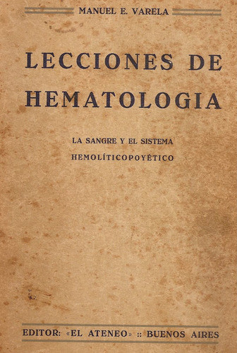 Lecciones De Hematologia - Manuel Varela - El Ateneo 0