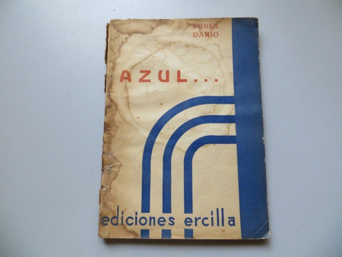 Azul... Ruben Dario Ediciones Ercilla Chile 1936 0