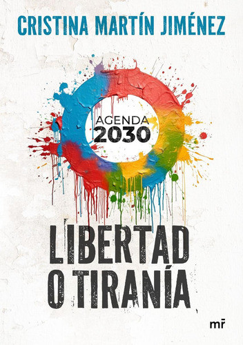 Libro: Libertad O Tiranía. Martín Jiménez, Cristina. Martine 0