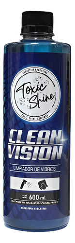 Toxic Shine Clean Vision Limpia Vidrios Antiempañante 600 Ml 0