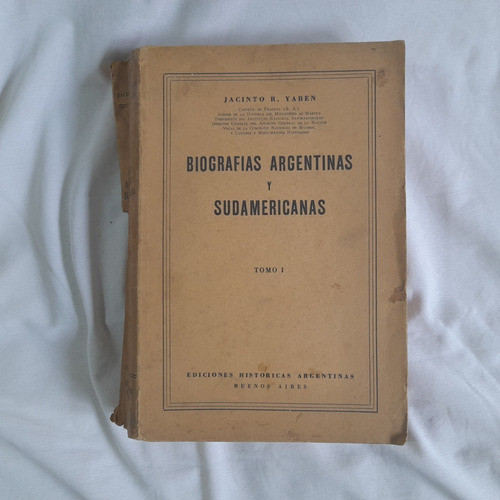 Biografias Argentinas Y Sudamericanas, Jacinto Yaben, Tomo 1 0